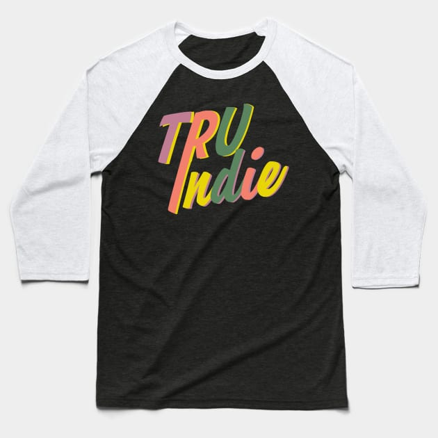 TruIndie Baseball T-Shirt by awretchedproduction